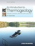 An introduction to thermogeology : ground source heating and cooling