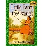 [ { LITTLE FARM IN THE OZARKS (LITTLE HOUSE THE ROSE YEARS (PAPERBACK)) } ] by MacBride, Roger Lea (AUTHOR) Apr-08-1994 [ Paperback ]