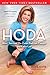 Hoda: How I Survived War Zones, Bad Hair, Cancer, and Kathie Lee