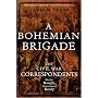 A Bohemian Brigade: The Civil War Correspondents&mdash;Mostly Rough, Sometimes Ready