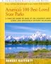 America's 100 Best-Loved State Parks: A Complete Guide to Some of the Country's Most Scenic and Affordable Outdoor Vacations