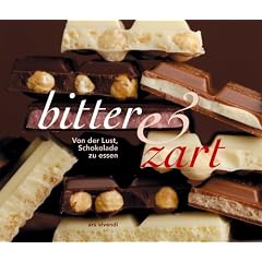 bitter & zart. Von der Lust, Schokolade zu essen