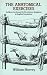 Book The Anatomical Exercises: De Motu Cordis and De Circulatione Sanguinis in English Translation