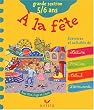 Fais-moi d�couvrir A la f�te Foraine - Maternelle Grande Section