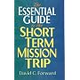 The Essential Guide to the Short Term Mission Trip