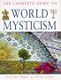 Complete Guide to World Mysticism Hb