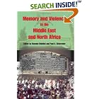 Click here to buy Memory And Violence in the Middle East And North Africa by  Ussama Makdisi and Paul A. Silverstein.