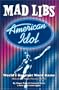 American Idol Mad Libs