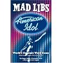 American Idol Mad Libs