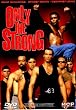 Only the Strong