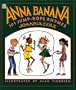 Anna Banana: 101 Jump Rope Rhymes