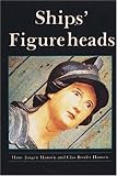 Ships Figureheads: The Decorative Bow Figures of Ships