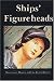 Search : Ships' Figureheads: The Decorative Bow Figures of Ships