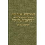 special edition a guide to network television documentary series and special news reports 1980 1989