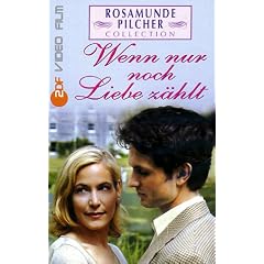 Rosamunde Pilcher: Wenn nur noch Liebe z�hlt [VHS]