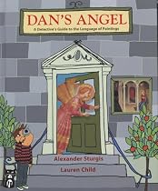 Dan's Angel: A Detective's Guide to the Language of Painting