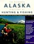 The Outdoors Alaska Directory of Hunting and Fishing