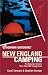 Foghorn Outdoors New England Camping: The Complete Guide to More Than 800 Campgrounds (New England Camping, 3rd ed)