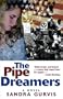 The Pipe Dreamers