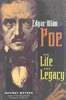Edgar Allan Poe: His Life and Legacy