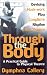 Through the Body: A Practical Guide to Physical Theatre (Theatre Arts (Routledge Paperback))