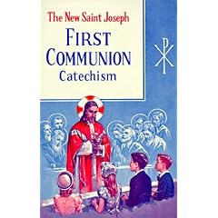 The New Saint Joseph First Communion Catechism