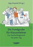 Produkt-Bild: Fundgrube - Sekundarstufe I: Die Fundgrube f&uuml;r Klassenlehrer - Bisherige Ausgabe: Das Nachschlagewerk f&uuml;r jeden Tag