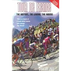 Tour de France: The History, the Legend, the Riders (Mainstream sport)