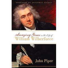 Amazing Grace in the Life of William Wilberforce