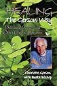 Healing the Gerson Way: Defeating Cancer and Other Chronic Diseases