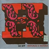 La Ley -  Historias e Histeria