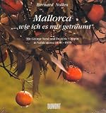 Mallorca '  -  -  - wie ich es mir getr&auml;umt' - Bernard Nollen, George Sand