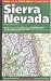 Sierra Nevada: Includes: Yosemite, Sequoia and Kings Canyon Nat'l Parks, Mount Whitney, Lake Tahoe, Gold Country, San Joaquin Valley,