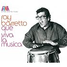 A Man And His Music Que Viva La Musica [Remastered Compilation] by  Ray Barretto 