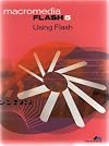 MACROMEDIA FLASH 5: USING FLASH