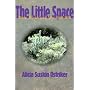 The Little Space: Poems Selected and New, 1968-1998 (Pitt Poetry Series)