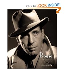 Bogie: A Celebration of the Life and Films of Humphrey Bogart
