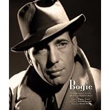 Bogie: A Celebration of the Life and Films of Humphrey Bogart