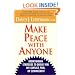 Make Peace with Anyone: Breakthrough Strategies to Quickly End Any Conflict, Feud or Estrangement