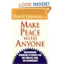 Make Peace with Anyone: Breakthrough Strategies to Quickly End Any Conflict, Feud or Estrangement