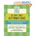 The Don't Sweat Affirmations: 100 Inspirations to Help Make Your Life Happier and More Relaxed (Don't Sweat Guides)