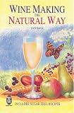 Food and Drink : Wine Making the Natural Way