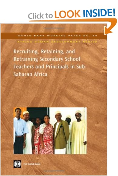 Recruiting, Retaining, and Retraining Secondary School Teachers and Principals in Sub-Saharan Africa (World Bank Working Papers)