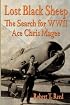Lost Black Sheep: The Search for WWII Ace Chris Magee