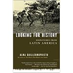 Looking for History: Dispatches from Latin America book cover