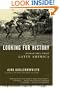 Looking for History: Dispatches from Latin America