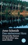 Das steinerne Herz. Historischer Roman aus dem Jahre 1954 nach Christi.