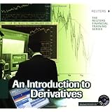 Introduction to Derivatives (Reuters Financial Training)