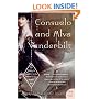 Consuelo and Alva Vanderbilt: The Story of a Daughter and a Mother in the Gilded Age (P.S.)