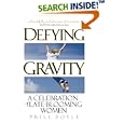Defying Gravity: A Celebration of Late-Blooming Women by Prill Boyle